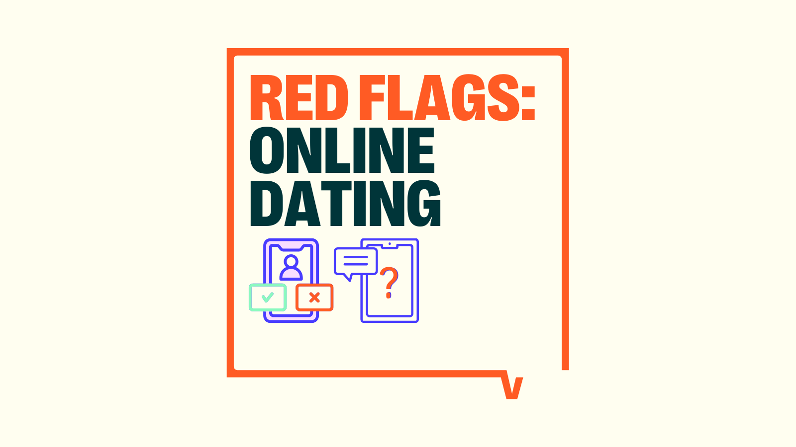 Graphic image reads "Red Flags: Online Dating". Line drawings of mobile phones depicting dating apps.
